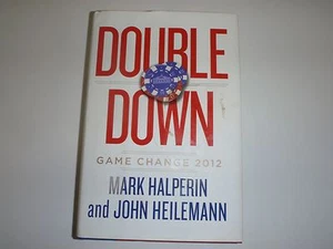 Double Down : Game Change 2012 HALPERIN & HEILEMANN 2013, Hardcover Dust Jacket - Imagen 1 de 1