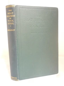 The Heat Treatment of Tool Steel: An Illustrated Description HB Brearley 1928 HB - Picture 1 of 12