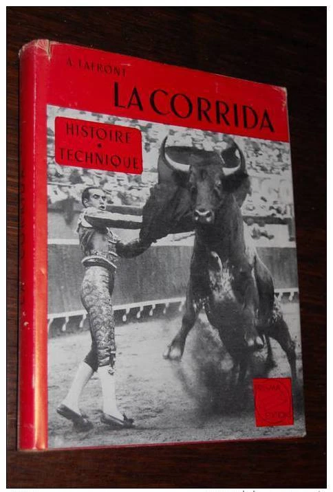 LA CORRIDA " Histoire-Technique "1952. Éditions Prisma (09R3) - Photo 1/1