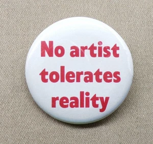 No artist tolerates reality Large 2.25” Button Nietzsche Art Philosophy Defy - Picture 1 of 4