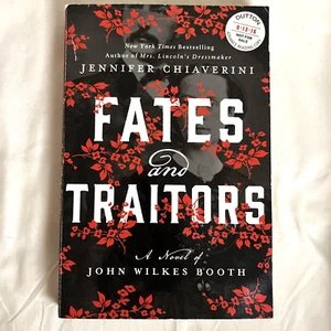 Fates And Traitors Trade Paperback By Jennifer Chiaverini John Wilkes Booth 2016 - Picture 1 of 6