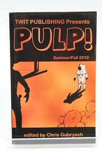TWIT Publishing Presents Pulp Summer/Fall 2010 SC Anthology Fiction Gabrysch FN - Picture 1 of 4