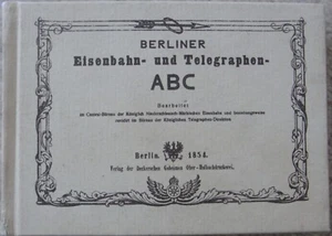 Berliner Eisenbahn- und Telegraphen-ABC 1854 Reprint 1987 - Bild 1 von 2