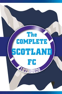 The Complete Scotland FC 1872-2020 - Scottish Football Team Full Statistics book - Imagen 1 de 2