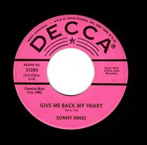 POPCORN/R & B/DEEP SOUL-SONNY HINES-GIVE ME BACK MY HEART/TEARDROP AVENUE-DECCA - Picture 1 of 2
