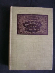 Viticulture Wagner 1936 AMERICAN WINES AND HOW TO MAKE THEM 2nd revised grapes - Picture 1 of 7