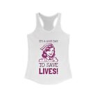 It's a Good Day to Save Lives - Women's Ideal Racerback Tank