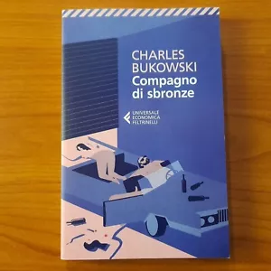 Compagno di sbronze - Charles Bukowski - Feltrinelli - Foto 1 di 8