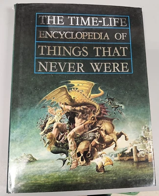 Time-Life Encyclopedia of Things That Never Were: Creatures, Places, and People - Image 1 of 4