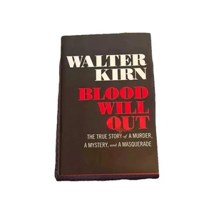 Blood Will Out The True Story Of A Murder A Mystery And A Masquerade Walter Kirn - Foto 1 di 2