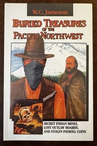 Buried Treasures of the Pacific Northwest by W. C. Jameson (1995) PB - NEU - Bild 1 von 8