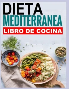 DIETA MEDITERRANEA LIBRO DE COCINA: Recetas mediterráneas simples y rápidas list - Picture 1 of 1