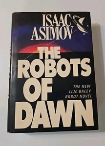 THE ROBOTS OF DAWN Isaac Asimov 1st Edition 1st Printing HC DJ - Picture 1 of 10