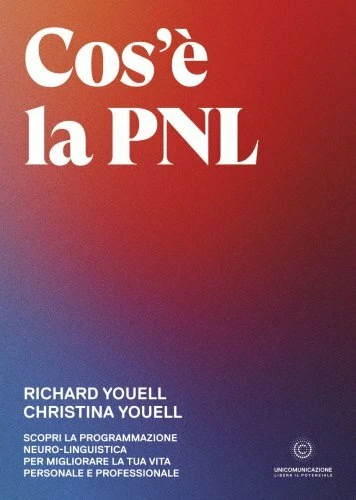 LIBRO COS'È LA PNL. SCOPRI LA PROGRAMMAZIONE NEURO-LINGUISTICA - RICHARD YOUELL - Immagine 1 di 1