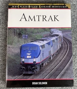 Amtrak by Brian Solomon HCDJ MBI Railroad Color History - Picture 1 of 14