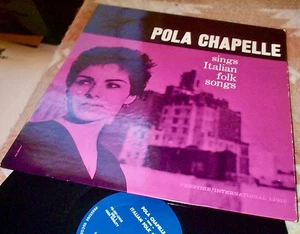 POLA CHAPELLE Sings Italian Folk Songs *PRESTIGE* Mono LA ROSINA BELLA Antoneddu - Picture 1 of 2