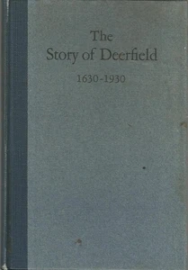 DIE GESCHICHTE VON DEERFIELD 1630-1930 VON MARY FULLER, 1. AUFLAGE, 1930, MASSACHUSETTS - Bild 1 von 1
