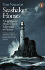 Seashaken Houses: A Lighthouse History from Eddystone to Fastnet, Nancol PB..