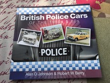 BRITISH POLICE CARS OF THE 1950s & 60s BOOK BY JOHNSON & BERRY ATLAS EDITIONS