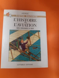 HERGE TINTIN RACONTE L'HISTOIRE DE L'AVIATION ORIGINES à 1914 ED SEPTIMUS 1980 - Picture 1 of 5