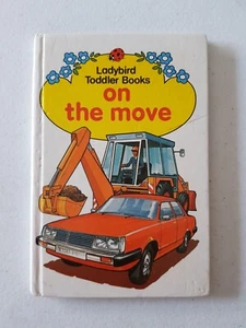 Ladybird Toddler Book - Series 833 On The Move 1983 HC Lynne Bradbury - Picture 1 of 5
