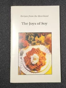 Kansas Cookbook THE JOYS OF SOY Recipes from the Heartland Kansas Soybean Assoc - Picture 1 of 9
