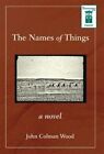 The Names Of Things by Wood, John Colman, Brand New, Free P&P in the UK
