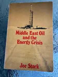 Middle East Oil and the Energy Crisis By Joe Stork Paperback Book MR Press 1975 - Picture 1 of 10