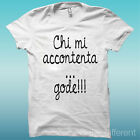 T-Shirt " Qui Mi Accontenta Godé Faits " Blanc The Happiness Is Have My Neuf