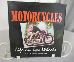 2005 Motorcycles Life on Two Wheels Hard Cover Book w Dust Cover Consumer Guide - Picture 1 of 7