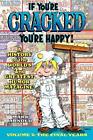 If Youre Cracked Youre Happy The History Of Cracked Mazagine Part Too By M