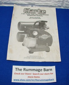 CLARKE 2 HP TWIN TANK AIR COMPRESSOR ----- OPERATING MANUAL ---- SEE PICS - Picture 1 of 2