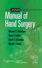 ASSH MANUAL OF HAND SURGERY By Hammert Warren C. Md & Boyer Md Martin Frcs(c)