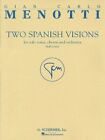 Two Spanish Visions : For Solo Voice, Chorus And Orchestra, Paperback By Meno...