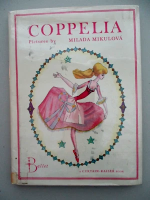 COPPELIA by E.T.A. Hoffman vintage 1971 childrens book Ballet Milada Mikulova - Image 1 of 4