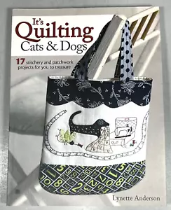 It's Quilting Cats and Dogs 17 Stitchery and Patchwork Projects Lynette Anderson - Imagen 1 de 2
