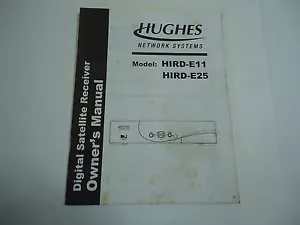 Hughes Digital Satellite Receiver Owner's Manual HIRD-E11 HIRD-E25 Directv Plus - Picture 1 of 1