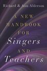 New Handbook for Singers and Teachers, Paperback by Alderson, Richard; Alders...