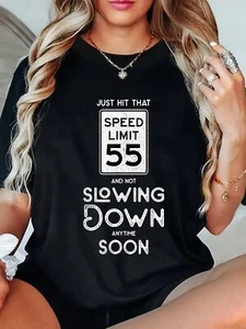 Funny 55th Birthday Speed Limit T-Shirt - "Just Hit That Speed Limit" Desig - Picture 1 of 1