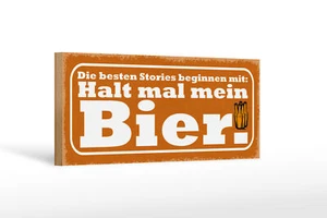 Holzschild Spruch 27x10 cm Beste Stories halt mein Bier Deko Schild wooden sign - Picture 1 of 5