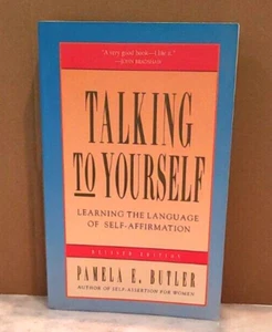 Talking to Yourself: Learning the Language of Self-Affirmation by Pamela E.... - Picture 1 of 11