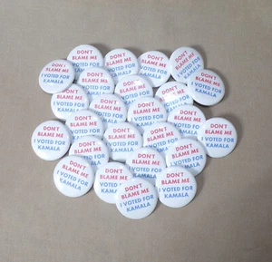 Don’t Blame Me I Voted for Kamala MEGA 25-Set 1.25" Buttons Elect Harris USA '24 - Picture 1 of 3
