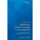 Girke, Matthias: Meditative Erkenntniswege in der Heilkunst