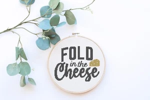 Schitt's Creek - Fold in the Cheese Quote Counted Cross Stitch Pattern - Picture 1 of 3