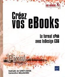 Créez vos eBooks - Le format ePub avec InDesign CS6 von ... | Buch | Zustand gut - Bild 1 von 2