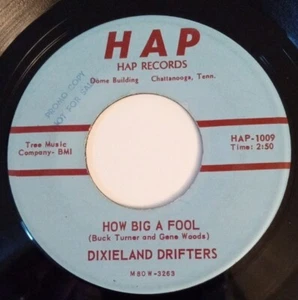RARE PROMO! Dixieland Drifters 45 ~How Big A Fool (Hap Label) Country HILLBILLY  - Bild 1 von 2