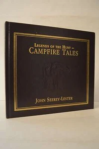 Legends of the Hunt Campfire Tales John Seerey-Lester Signed Limited HC - Picture 1 of 3