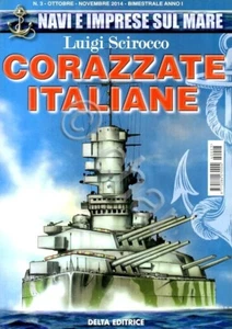 Navi e Imprese Mare N. 3 - L. Scirocco - Corazzate italiane - ed. 2014 - Picture 1 of 1