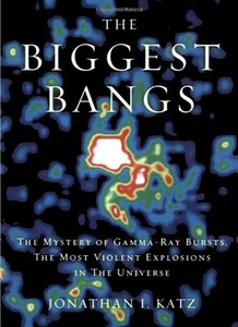 THE BIGGEST BANGS-Katz-Gamma Ray Bursts-Astronomy-Supernova/NEW/HB/DJ/Free Ship - Imagen 1 de 5