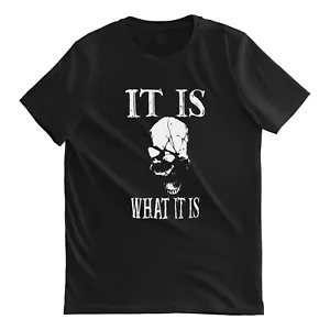 It is What It is skull Funny Graphic T-Shirt - Picture 1 of 10